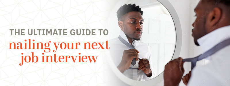 the ultimate guide to nailing your next job interview